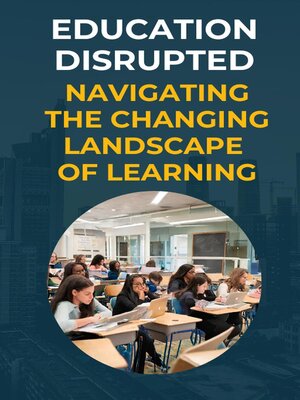cover image of Education Disrupted